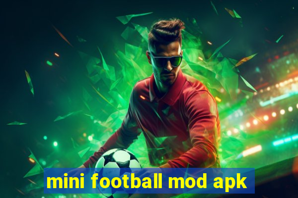 mini football mod apk